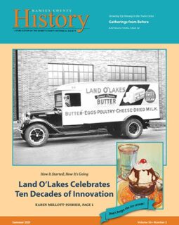 Ramsey County History – Summer 2021: “How It Started; How It’s Going: Land O’Lakes Celebrates Ten Decades of Innovation”