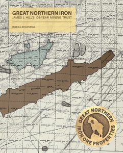Great Northern Iron: James J. Hills’s 109-Year Mining Trust