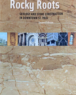 Rocky Roots: Geology and Stone Construction in Downtown St. Paul (second edition)