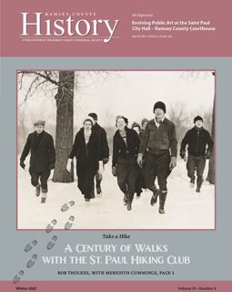 Ramsey County History – Winter 2021: “Take a Hike: A Century of Walks with the St. Paul Hiking Club”