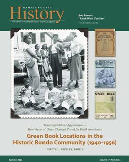 Ramsey County History – Summer 2022: “Traveling Without Aggravation: How Victor H. Green Changed Travel for Black Americans: Green Book Locations in the Historic Rondo Community (1940-1956)”