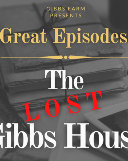 Great Episodes in Gibbs History: The Lost Gibbs House