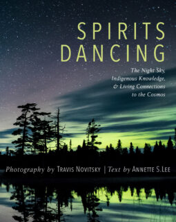 Spirits Dancing: The Night Sky, Indigenous Knowledge, & Living Connections to the Cosmos