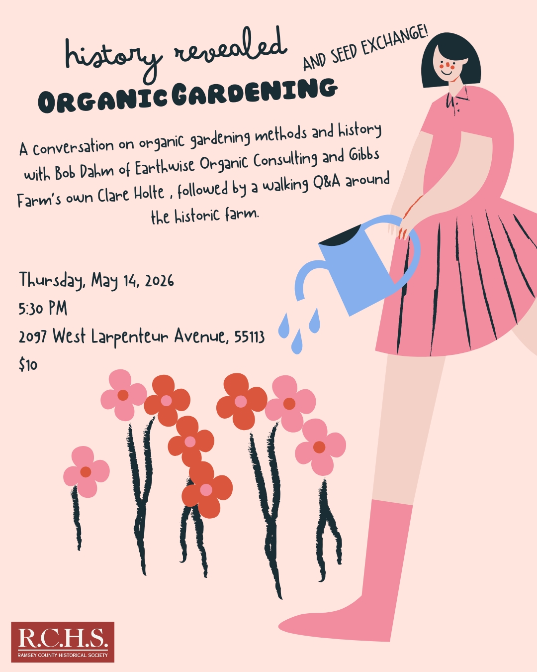 History Revealed- Organic Gardening. A conversation on organic gardening methods and history with Bob Dahm of Earthwise Organic Consulting and Gibbs Farm’s own Clare Holte , followed by a walking Q&A around the historic farm. Thursday May 14, 2026. 5:30 PM. 2097 West Larpenteur Avenue, 55113. $10.